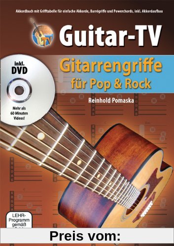 Guitar-TV: Gitarrengriffe für Pop & Rock: Akkordbuch mit Grifftabelle für einfache Akkorde, Barrégriffe und Powerchords, inkl. Akkordaufbau